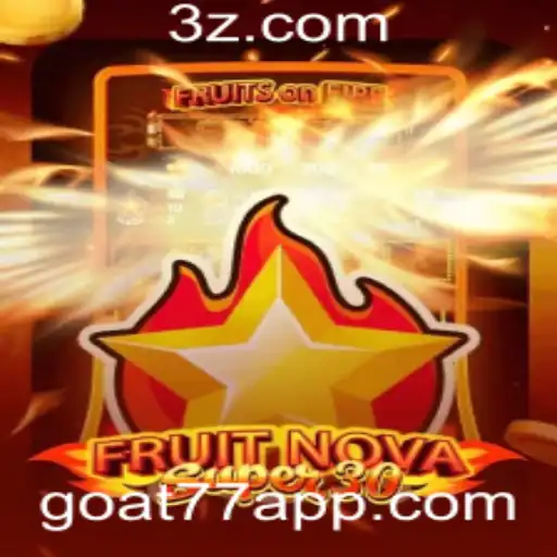 Tudo o que Você Precisa Saber Sobre o Jogo FruitrNovaSupe30 e a Estratégia Goat77